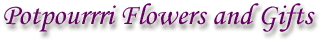 Potpourri Flowers and Gifts
